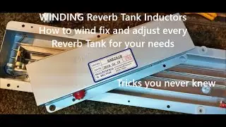Easy: Winding Inductors for Accutronic Reverb Tanks...