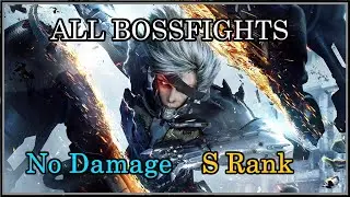 Metal Gear Rising : Revengeance - All Bosses Revengeance Mode S Rank [No Damage]