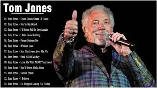 Tom Jones Greatest Hits Full Album - Best Of Tom Jones Songs - Tom Jones Top Songs Ever
