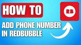 How to Add Phone Number in RedBubble (2024)