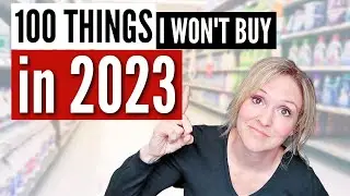 100 THINGS I WONT BUY IN 2023 | FRUGAL LIVING TIPS WITH FRUGAL FIT MOM