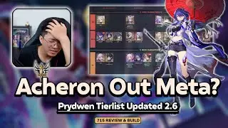 Acheron Out Meta? Cô nàng có thực sự yếu đi - Updated Tierlist Prydwen! #honkaistarrail #tierlist