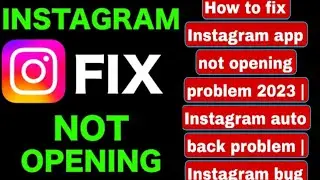 Fix Instagram app not open | not opening problem 2023 | why Instagram is not working Instagram bug