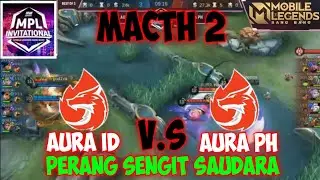 MPL INVITATION AURA PH vs AURA ID MACTH 2