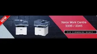 Reset Xerox WorkCentre 3335 3345 fix firmware resoftare cip - Easy Way