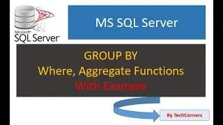 Part31- SQL Group By | Where in Group By | Aggregate Functions | SQL Tutorials | Beginners