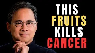 These FRUITS Kill Cancer and Burn Fat ‎️‍🔥 Dr. William Li