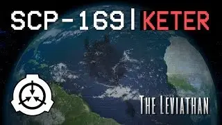 The Leviathan - SCP-169 [KETER]