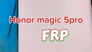 Honor Magic 5 pro FRP unlock free tool 1 click