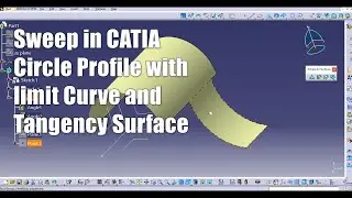Sweep in CATIA Circle Profile with limit Curve and Tangency Surface in CATIA generative shape design