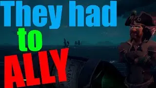 Sea of Thieves: They had to ALLY