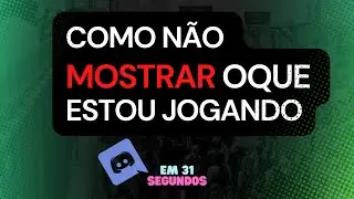 COMO ESCONDER MEU STATUS DE GAME NO DISCORD