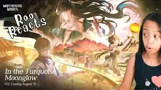Wuthering Waves Version 1.2 Trailer | In the Turquoise Moonglow REACTION