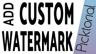 How to add a custom Watermark in Picktorial 3