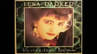 Luna Parker - Tes etats d'âmes Eric (extended version)