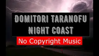 Domitori Taranofu - Night Coast / vlog music / background music / no copyright