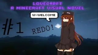 Lovecraft A Minecraft Visual Novel -Redo-  WELCOME TO MINECRAFT Pt.1