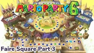 Mario Party 6 Faire Square Part 3