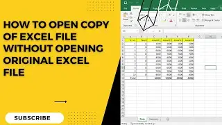 How To Open Copy Of Excel File Without Opening Original Excel File