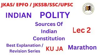Sources of Indian Constitution || Lec 2 || Indian Polity & Constitution || Best explanation