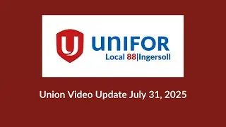 Union Video Update July 31, 2025