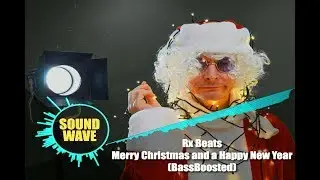 Rx Beats – Merry Christmas and a Happy New Year (BassBoosted)