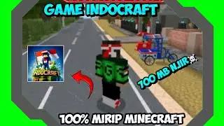 INDOCRAFT BUKAN GAME MINECRAFT TAPI MIRIP SEKALI DENGAN MINECRAFT TEMA INDONESIA
