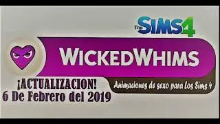WickedWhims 6 de febrero del 2019 + animaciones y skins en español