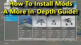 FS2020: How To Install Mods Into PC MSFS - A More thorough & In Depth Guide!