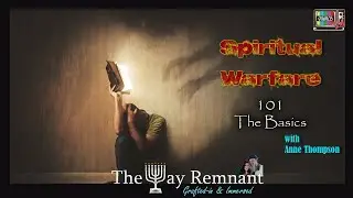 Spiritual Warfare pt1:  101   The Basics with Anne Thompson