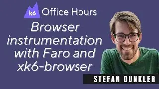Frontend Observability with Grafana Faro x k6 w/ Stefan Dunkler (k6 Office Hours #75)