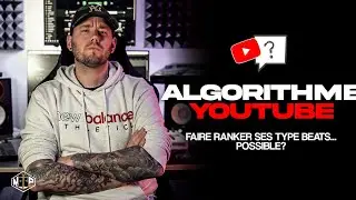 TYPE BEAT vs. ALGORITHME YOUTUBE - Comment ça Marche ?