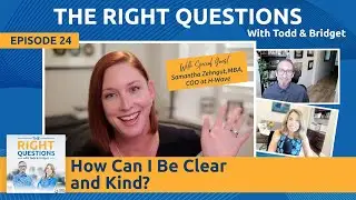 Ep. 24 | How Can I Be Clear and Kind? w/ Samantha Zehngut, COO at H-Wave | TRQ with Todd & Bridget