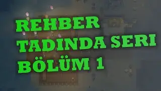 REHBER TADINDA SERİ - Rimworld bölüm1 / Türkçe