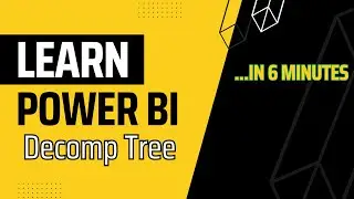 Power BI Decomp Tree (in 6 min!)