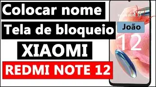 COMO COLOCAR FRASE / NOME na TELA DE BLOQUEIO XIAOMI REDMI NOTE 12