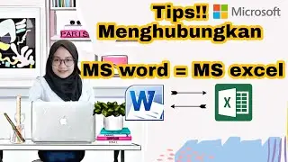 Menghubungkan Microsoft Office word ke Excel | Mempercepat pekerjaan | tidak perlu dicopy paste