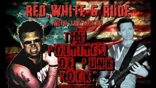 Red White & Rude - The Politics of Punk Rock