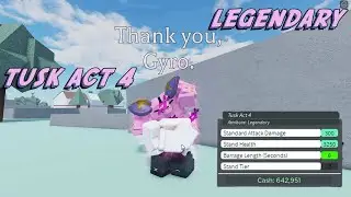 Legendary Tusk act 4 Showcase (Stand Upright:Rebooted)
