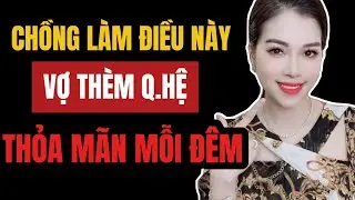 🔴 [Trực tiếp] Phụ nữ sẽ h.am muốn Q.Hệ hơn khi Đàn ông làm điều này | Hương Thanh Official