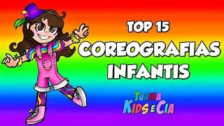 TOP 15 COREOGRAFIAS INFANTIS PARA FESTA DE CRIANÇA