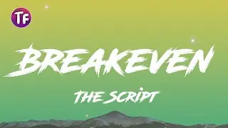 The Script - Breakeven (Lyrics/Letra)