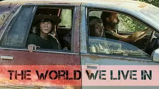 The Walking Dead || The World We Live In