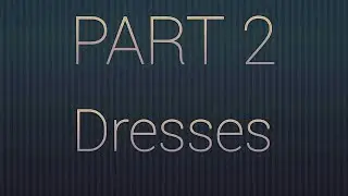 Part 2 with bridal and/or flower girl dresses dresses!