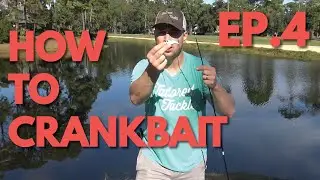 How to Fish Crankbaits - How to Bass Fish Ep. 4