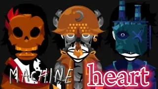 machine heart | incredibox steel factory mix