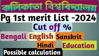 Cu Pg admission 1st merit List 2024,pg subject wise cut off marks,bengali,english,sanskrit,education