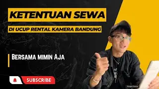 Ketentuan Sewa di UCUP RENTAL KAMERA BANDUNG