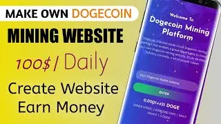 Make Own dogecoin Mining website | Buy full Ready own investment website