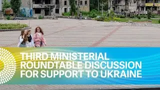 Third Ministerial Roundtable Discussion for Support to Ukraine | WBG-IMF 2023 Spring Meetings